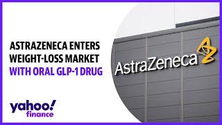 AstraZeneca enters weight-loss market with oral GLP-1 drug