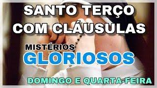 TERÇO com CLÁUSULAS - Mistérios GLORIOSOS (Quarta-Feira e Domingo)