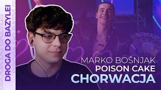 Misja Eurowizja: Droga do Bazylei | CHORWACJA | Marko Bošnjak - Poison Cake | REAKCJA #27