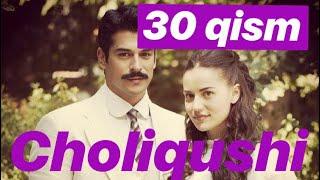 30 Choliqushi uzbek tilida HD 30-qism (turk seriali). // Чоликуши узбек тилида 30 кисим