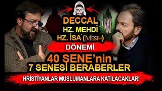 DECCAL I HZ. MEHDİ ve HZ. İSA (Mesih) Dönemi! 40 SENE SÜRECEK ve 7 sene Beraber Olacaklar !