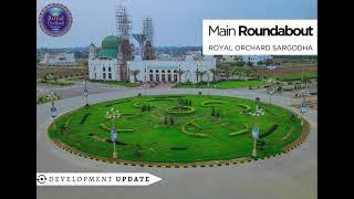 Royal Orchard Sargodha Development Updates - Royal Orchard Housing