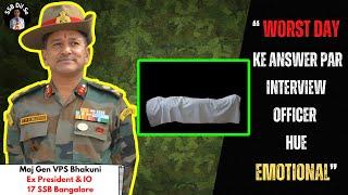 Interviewing Officer Got Emotional during interview of Candidate | Maj Gen VPS Bhakuni | SSB Dil Se