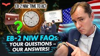 EB-2 NIW DECODED: Q&A SESSION WITH IMMIGRATION ATTORNEY | YOUR BURNING EB-2 NIW QUESTIONS ANSWERED