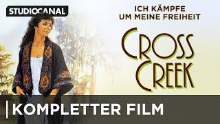 CROSS CREEK - Nominiert für 4 Oscars! | Kompletter Film | Deutsch