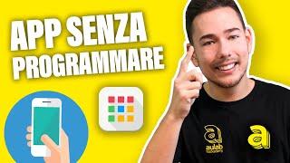 Sviluppare un'APP senza BASI DI PROGRAMMAZIONE