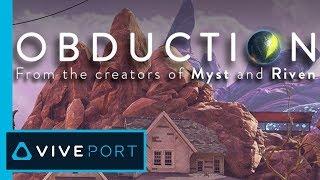 Obduction | Cyan, Inc. | On Viveport and Viveport Subscription