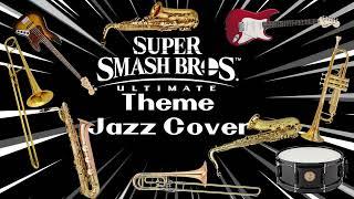 Super Smash Bros  Ultimate Theme Jazz Cover