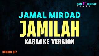 Jamal Mirdad - Jamilah (Karaoke Version)