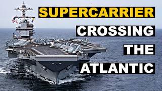 Supercarrier: crossing the Atlantic ocean on the  USS Gerald R. Ford (CVN-78)