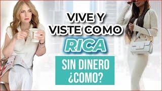 10 FORMAS DE VERTE COMO RICA Y VIVIR LUJOS SIN TANTO DINERO