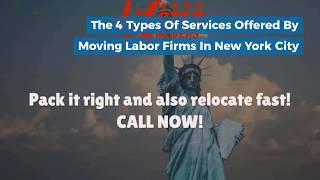 The 4 Types Of Services Offered By Moving Labor Firms In New York City #MoversNYC