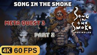 Song in the Smoke Vr Meta Quest 3 Gameplay German Deutsch Part 2 - 4 K 60 Fps