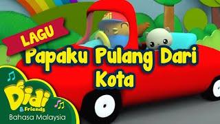 Lagu Kanak Kanak | Papaku Pulang Dari Kota | Didi & Friends