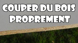couper une planche de bois proprement nette sans éclats