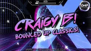 Craigy B! - Bounced Up Classics! - DHR