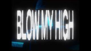 BLOW MY HIGH (Official Music Video) @vidsbybb