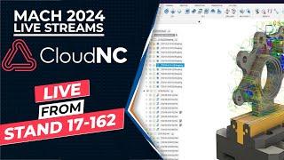 CloudNC Live! at MACH 2024 from MTDCNC