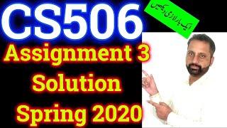 CS506 Assignment No. 3 Complete Solution spring 2020 By Abid Farooq Bhutta || CS506 Correct Solved