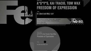 A*S*Y*S, Kai Tracid, Tom Wax  - Freedom of Expression