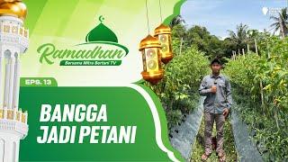 FARMER HEROES OF FOOD SECURITY | RAMADAN WITH MB EPS. 13