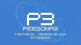 Tartarus - Adamah Block | Persona 3 OST [Extended]