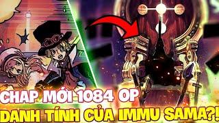 CHAP MỚI 1084 OP | IMMU SAMA ĐÃ LỘ DANH TÍNH?! | SABO RẤT THÂN VỚI BONNEY?!