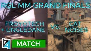 [TF2] froyotech + UncleDane vs Cat Noises (RGL MM 6s Grand Finals)
