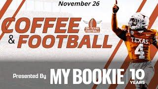 Coffee & Football - November 26 | AGGIE HATE WEEK | Texas def. Kentucky, 31-14 | Recruiting Updates