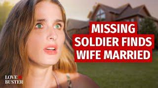 MISSING SOLDIER FINDS WIFE MARRIED | @LoveBusterShow
