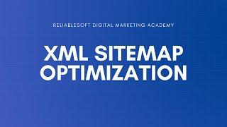 XML Sitemap SEO Optimization (Create, Optimize & Submit to Google)