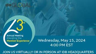 63rd Annual Meeting Video Replay | IDB Global Federal Credit Union | Washington, DC.