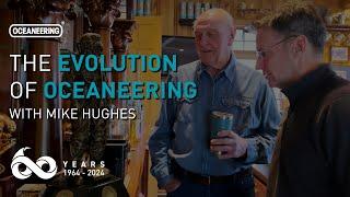 From Diving Dreams to Global Innovation: Mike Hughes on Oceaneering's Legacy | Oceaneering