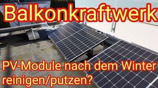 PV-Module nach dem Winter reinigen/putzen? Balkonkraftwerk - Photovoltaik Module