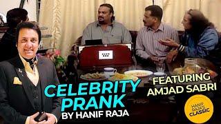 Celebrity Prank with Amjad Sabri Qawwal  | Hanif Raja