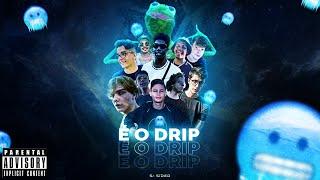 É O DRIP  - SrSider, Guime, Abelha, Paulo, Inv3nção, Deni, Breely, Conrado, Luiggi, Murilo e Zezão