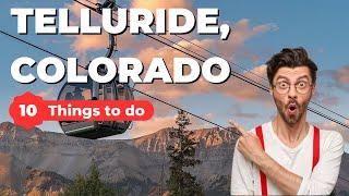 Best Things To Do in Telluride, Colorado