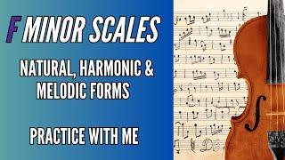 F Minor Scale for Viola // Natural, Harmonic, and Melodic Forms // Practice with Me