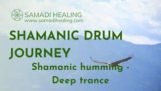 Shamanic Journey - DRUM, RATTLE + DEEP TRANCE HUMMING