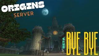 Bye Bye Beta - Origins server - Anashti Sul.