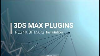 3Ds Max Plugins I Relink Bitmaps Installation