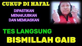 RUGI KALAU TIDAK TAU !! BISMILLAH GAIB INI WAJIB DI HAFAL DAN GUNAKAN SAAT INI JUGA.