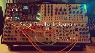 Serge Feedback Systems #4: Explosions in space
