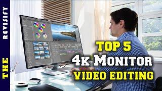  Top 5: Best 4k Monitor For Video Editing 2022 [Tested & Reviewed]