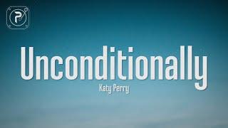 Katy Perry - Unconditionally (Lyrics)