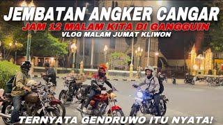 MOGOK DI TENGAH JEMBATAN CANGAR JAM 12 MALAM ‼️ KITA DI GODAIN MAKHLUK ANEH ‼️