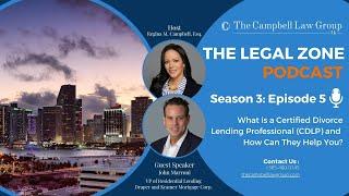 The Legal Zone (S3, E5): What is a Certified Divorce Lending Professional and How Can They Help You?