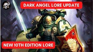 DARK ANGELS LORE UPDATE FOR 10TH EDITION WARHAMMER 40,000