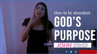 How to live an abundant life | God's Purpose | John 10:10