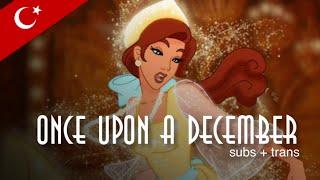 Anastasia - Once Upon A December - Turkish (Subs + Translation)